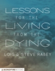 Lessons for the Living from the Dying - eBook