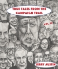 True Tales from the Campaign Trail, Vol. 3 - eBook