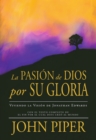 La Pasion de Dios por Su Gloria - eBook
