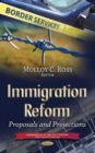 Immigration Reform : Proposals and Projections - eBook