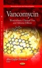 Vancomycin : Biosynthesis, Clinical Uses and Adverse Effects - eBook