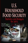 U.S. Household Food Security : Statistics and Analysis for 2012 - eBook