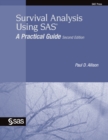 Survival Analysis Using SAS : A Practical Guide, Second Edition - eBook