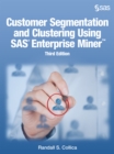 Customer Segmentation and Clustering Using SAS Enterprise Miner,Third Edition - eBook