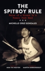 The Spitboy Rule : Tales of a Xicana in a Female Punk Band - eBook