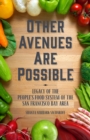 Other Avenues Are Possible : Legacy of the People's Food System of the San Francisco Bay Area - eBook