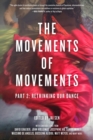 The Movements Of Movements : Part 2: Rethinking Our Dance - eBook