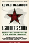 A Soldier's Story : Revolutionary Writings by a New Afrikan Anarchist - eBook