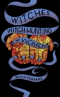 Witches, Witch-hunting, And Women - eBook