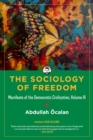 The Sociology of Freedom : Manifesto of the Democratic Civilization - Book