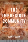 The Impossible Community : Realizing Communitarian Anarachism, Second Edition - Book