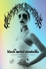 Black Metal Rainbows - Book