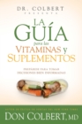 La guia para las vitaminas y suplementos - eBook