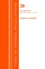 Code of Federal Regulations, Title 20 Employee Benefits 500-656, Revised as of April 1, 2017 - Book
