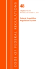 Code of Federal Regulations, Title 48 Federal Acquisition Regulations System Chapters 7-14, Revised as of October 1, 2017 - Book
