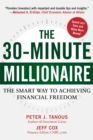 The 30-Minute Millionaire : The Smart Way to Achieving Financial Freedom - eBook