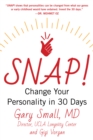 Snap! : Change Your Personality in 30 Days - eBook
