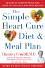 The Simple Heart Cure Diet and Meal Plan : A 12-Week Solution to Stop and Reverse Heart Disease - Book