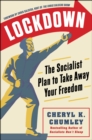 LOCKDOWN : The Socialist Plan to Take Away Your Freedom - Book