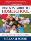 Parents' Guide to Homeschool : Make Home Education Easy and Fun - Book