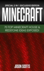 MineCraft : 70 Top Minecraft House & Redstone Ideas Exposed! : (Special 2 In 1 Exclusive Edition) - eBook