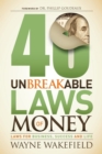 40 Unbreakable Laws of Money : Laws for Business, Success and Life - eBook