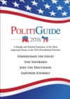 PolitiGuide 2016 : A Simple and Neutral Summary of the Most Important Issues in the 2016 Presidential Election - eBook