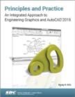 Principles and Practice: An Integrated Approach to Engineering Graphics and AutoCAD 2019 - Book