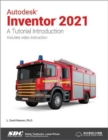 Autodesk Inventor 2021 : A Tutorial Introduction - Book