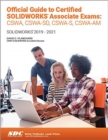 Official Guide to Certified SOLIDWORKS Associate Exams: CSWA, CSWA-SD, CSWSA-S, CSWA-AM : SOLIDWORKS 2019-2021 - Book