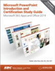 Microsoft PowerPoint Introduction and Certification Study Guide : Microsoft 365 Apps and Office 2019 - Book
