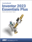 Autodesk Inventor 2023 Essentials Plus - Book