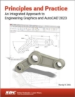 Principles and Practice An Integrated Approach to Engineering Graphics and AutoCAD 2023 - Book