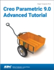Creo Parametric 9.0 Advanced Tutorial - Book