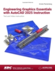 Engineering Graphics Essentials with AutoCAD 2025 Instruction : Text and Video Instruction - Book