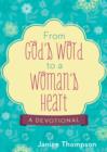 From God's Word to a Woman's Heart : A Devotional - eBook