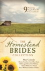 The Homestead Brides Collection : 9 Pioneering Couples Risk All for Love and Land - eBook