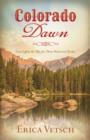Colorado Dawn : Love Lights the Way for Three Historical Brides - eBook