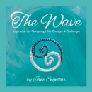 The Wave : Inspiration for Navigating Life's Changes and Challenges - eBook