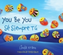 You Be You/Se Siempre Tu - eBook