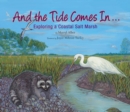 And the Tide Comes In... : Exploring a Coastal Salt Marsh - eBook