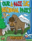 Our A-Maze-ing National Parks : 50 Mazes from Acadia to Zion - eBook