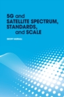 5G and Satellite Spectrum, Standards, and Scale - eBook