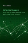 Optoelectronics for Low-Intensity Conflicts and Homeland Security - Book