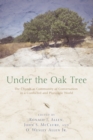 Under the Oak Tree : The Church as Community of Conversation in a Conflicted and Pluralistic World - eBook