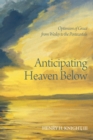 Anticipating Heaven Below : Optimism of Grace from Wesley to the Pentecostals - eBook