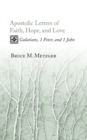 Apostolic Letters of Faith, Hope, and Love : Galatians, 1 Peter, and 1 John - eBook