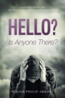 Hello? Is Anyone There? : A Pastoral Reflection on the Struggle with "Unanswered" Prayer - eBook