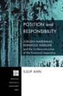 Position and Responsibility : Jurgen Habermas, Reinhold Niebuhr, and the Co-Reconstruction of the Positional Imperative - eBook