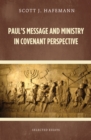 Paul's Message and Ministry in Covenant Perspective : Selected Essays - eBook